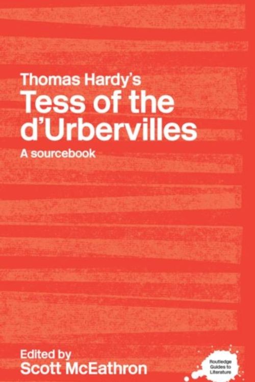 Cover Art for 9780415255288, Thomas Hardy's" Tess of the d' Urbervilles": A Routledge Study Guide and Sourcebook (Routledge Guides to Literature) by Scott McEathron