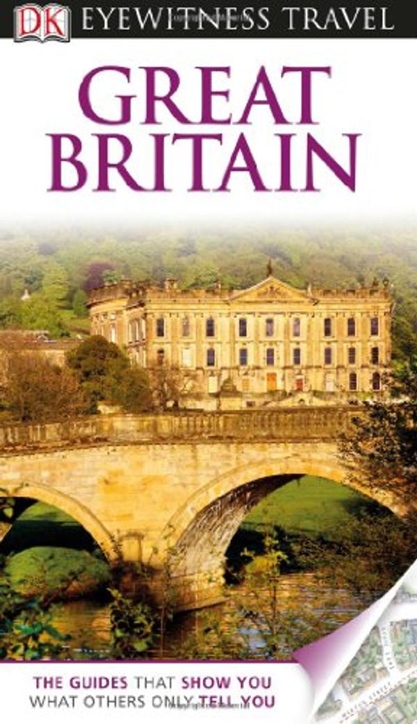 Cover Art for 9780756694807, DK Eyewitness Travel Guide: Great Britain by Michael Leapman