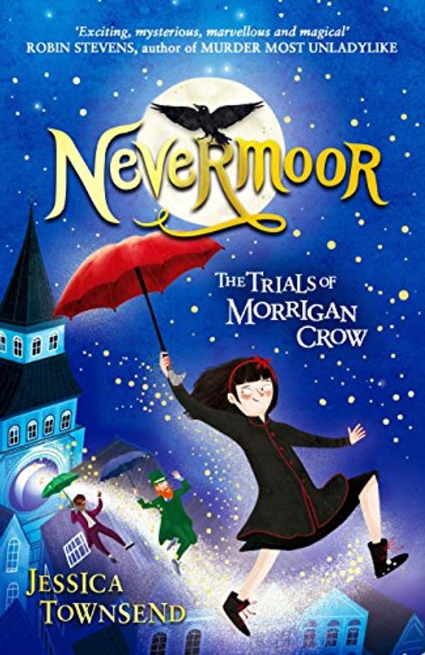 Cover Art for B06XC5P52D, Nevermoor: The Trials of Morrigan Crow by Jessica Townsend