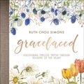 Cover Art for 9780736969048, Gracelaced: Discovering Timeless Truths Through Seasons of the Heart by Ruth Chou Simons