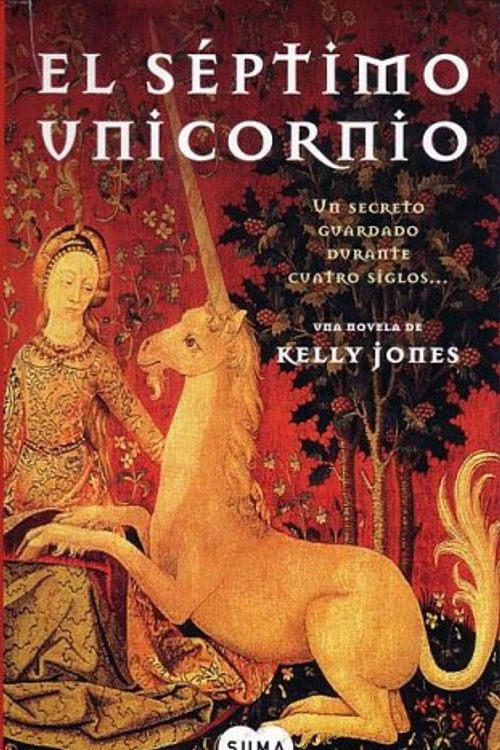 Cover Art for 9788496463028, El Septimo Unicornio (Spanish Edition) by Kelly Jones