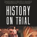 Cover Art for 9780060593773, History on Trial by Deborah E. Lipstadt