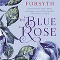 Cover Art for B07P2DLFBY, The Blue Rose by Kate Forsyth