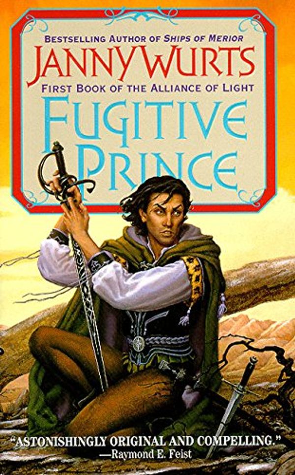 Cover Art for 9780061054686, Fugitive Prince (Alliance of Light) by Janny Wurts