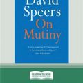 Cover Art for 9780369334015, On Mutiny by David Speers
