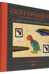 Cover Art for 9781452155951, Griffin and Sabine 25th Anniversary Edition: An Extraordinary Correspondence by Nick Bantock