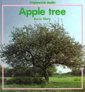 Cover Art for 9780382094361, Apple Tree by Barrie Watts