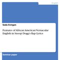 Cover Art for 9783668214682, Features of African American Vernacular English in Snoop Dogg's Rap Lyrics by Seda Evirgen