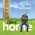 Cover Art for 9780753520444, Wordwatching: Breaking into the Dictionary: It's His Word Against Theirs by Alex Horne