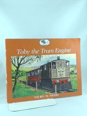 Cover Art for 9780749708825, Toby, the Tram Engine by Rev. Wilbert Vere Awdry