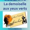 Cover Art for 1230001217698, La demoiselle aux yeux verts by Maurice Leblanc
