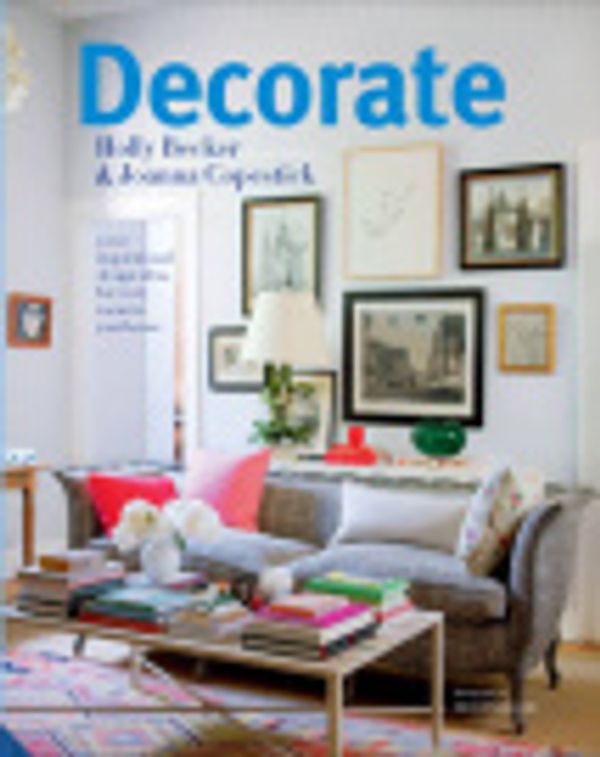 Cover Art for 9781909342064, Decorate by Holly Becker