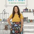 Cover Art for 9781473651210, Happy Mum, Happy Baby: My adventures into motherhood by Giovanna Fletcher