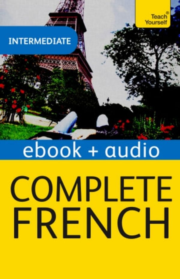 Cover Art for 9781444130263, Complete French (Learn French with Teach Yourself) by Gaelle Graham