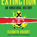 Cover Art for 9781408851234, The Sixth Extinction by Elizabeth Kolbert