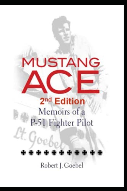 Cover Art for 9798691716775, Mustang Ace by Goebel, Robert J