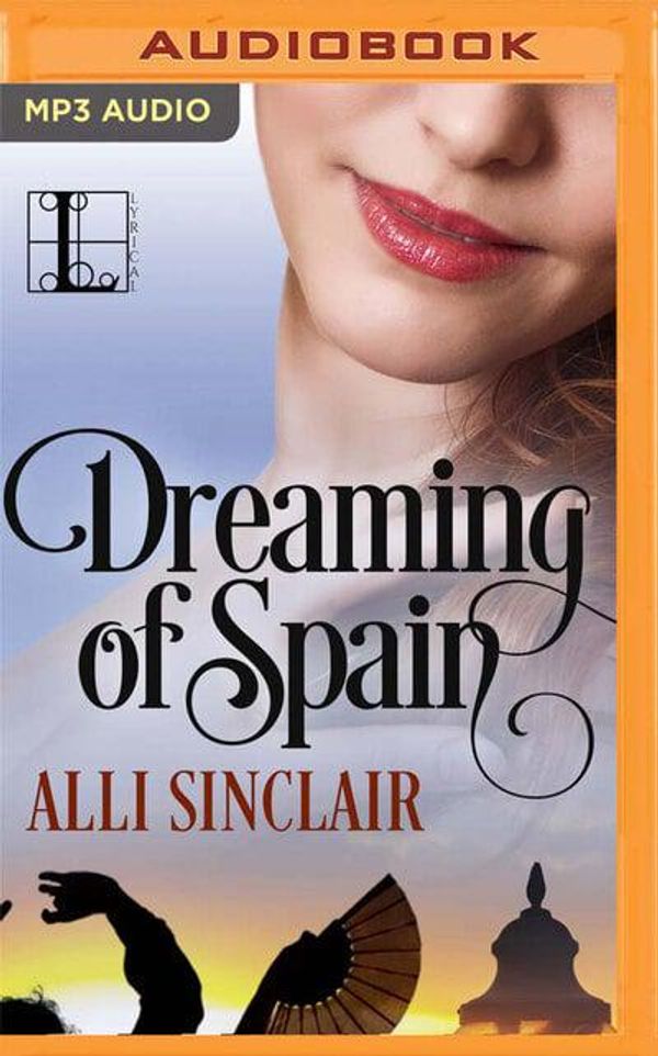 Cover Art for 9781713507529, Dreaming of Spain: A Prequel to Under the Spanish Stars by Alli Sinclair