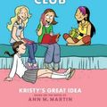 Cover Art for 9780545813860, The Baby-Sitters Club Graphix #1Kristy's Great Idea (Full Color Edition) by Ann M. Martin