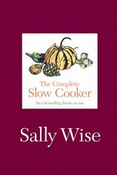 Cover Art for 9780733331466, The Complete Slow Cooker by Sally Wise