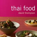 Cover Art for 9781921382390, Thai Food (Hardcover) by David Thompson