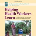 Cover Art for 9780942364101, Helping Health Workers Learn by David Werner