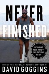 Cover Art for 9781544534077, Never Finished: Unshackle Your Mind and Win the War Within by David Goggins