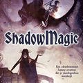Cover Art for 9789463077828, Shadow magic by Joshua Khan