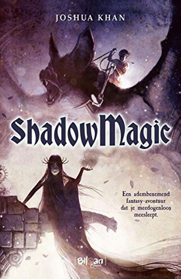 Cover Art for 9789463077828, Shadow magic by Joshua Khan