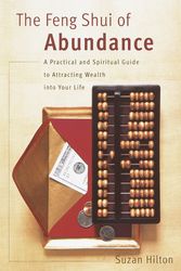 Cover Art for 9780767907507, The Feng Shui of Abundance by Suzan Hilton