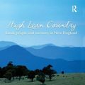 Cover Art for 9780367718336, High Lean Country: Land, people and memory in New England by Alan Atkinson