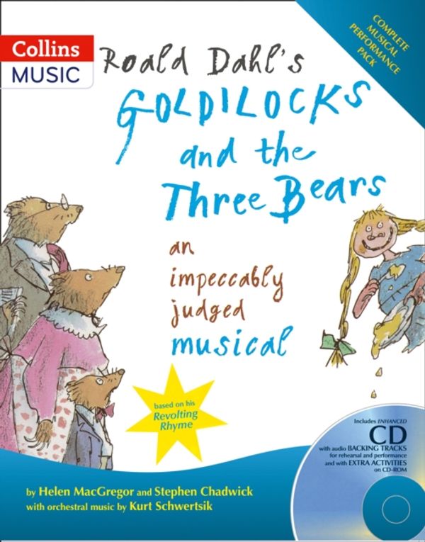 Cover Art for 9780713670851, Roald Dahl's Goldilocks and the Three Bears (Book + CD) An impeccably judged musical by Roald Dahl, Helen MacGregor, Kurt Schwertsik, Stephen Chadwick