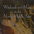 Cover Art for 9780812222555, Witchcraft and Magic in the Nordic Middle Ages by Stephen A. Mitchell