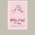 Cover Art for 9780732285043, When I Talk to You by Michael Leunig