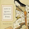 Cover Art for 9780231186834, How to Read a Japanese Poem by Steven D. Carter