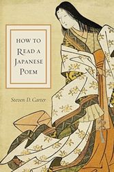 Cover Art for 9780231186834, How to Read a Japanese Poem by Steven D. Carter