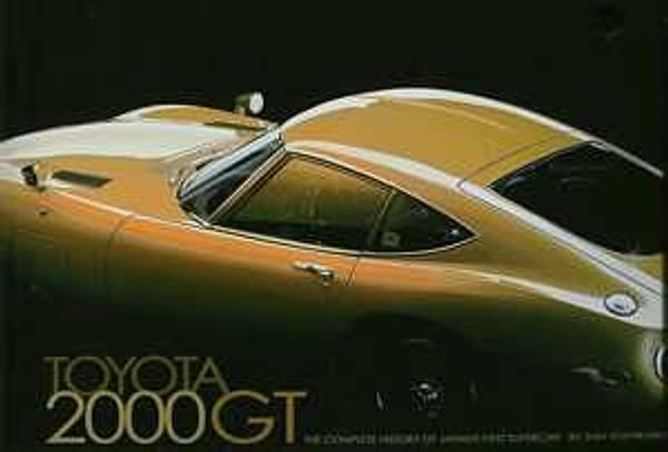 Cover Art for 9780932128102, Toyota 2000GT The Complete History of Japan's First Supercar by Shin Yoshikawa