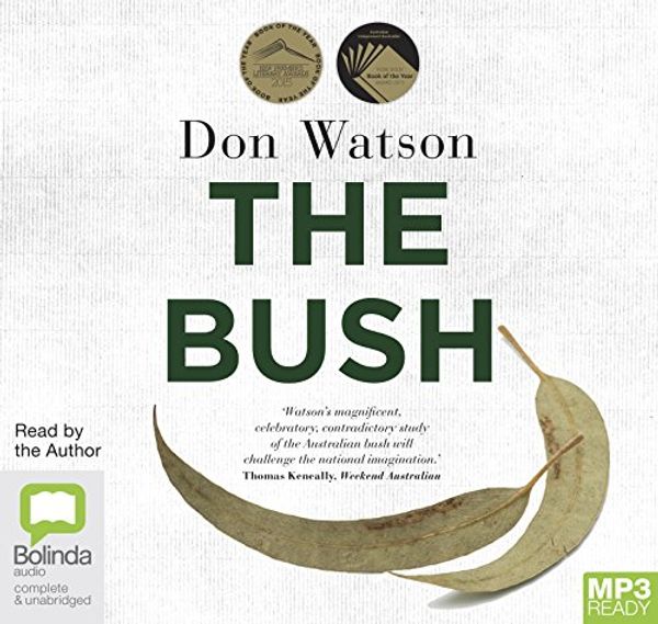 Cover Art for 9781489417084, The Bush by Don Watson
