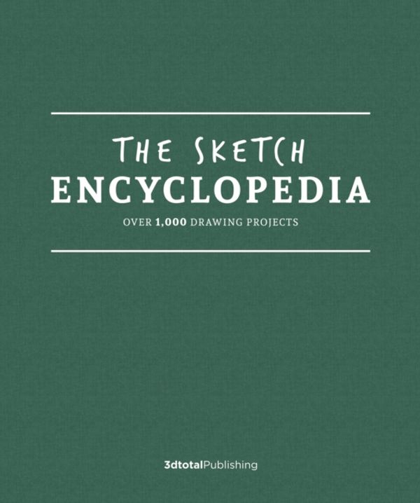 Cover Art for 9781909414648, The Sketch Encyclopedia: Over 1,000 drawing projects by 3dtotal Publishing
