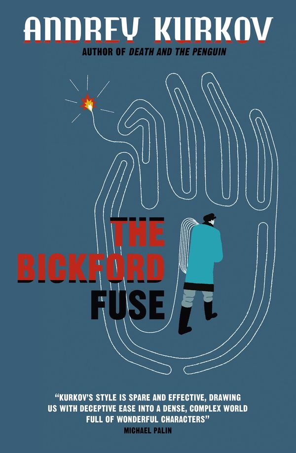 Cover Art for 9781848666054, The Bickford Fuse by Andrey Kurkov