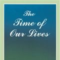 Cover Art for 9780823216703, The Time of Our Lives by Mortimer J. Adler