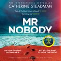 Cover Art for 9781471180613, Mr Nobody by Catherine Steadman