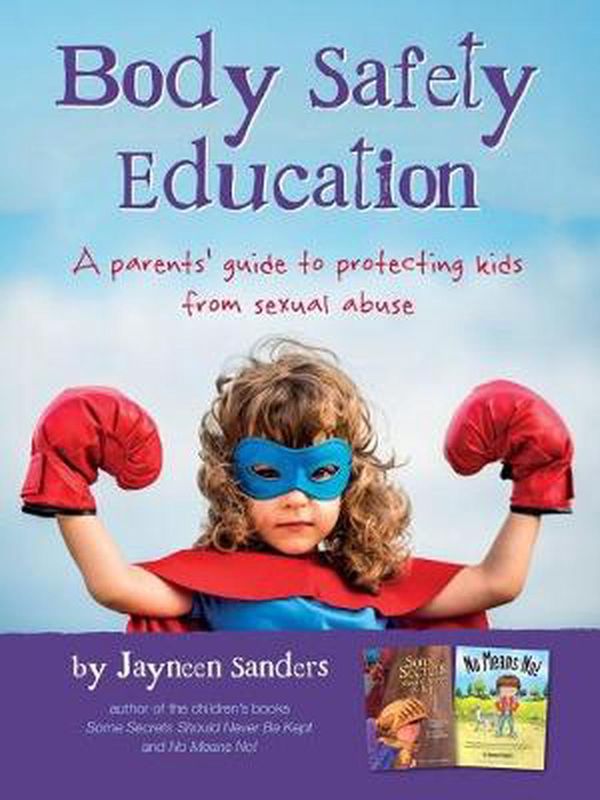Cover Art for 9780987186089, Body Safety Education by Jayneen Sanders