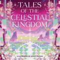 Cover Art for 9780063326712, Tales of the Celestial Kingdom by Sue Lynn Tan