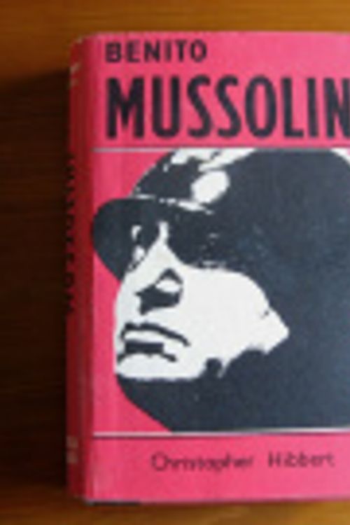 Cover Art for 9780582107915, Benito Mussolini by Christopher Hibbert