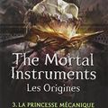 Cover Art for 9782266218047, La Cité des Ténèbres/The Mortal Instruments - Les Origines, Tome 3 : La princesse mécanique by Cassandra Clare