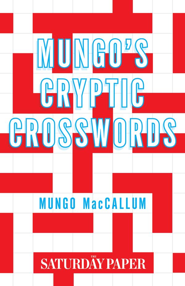 Cover Art for 9781863957489, Mungo’s Cryptic Crosswords: from the Saturday Paper by Mungo MacCallum