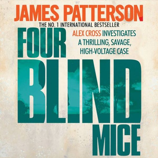 Cover Art for 9780755383900, Four Blind Mice by James Patterson