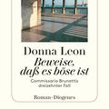 Cover Art for B07984WL27, Beweise, daß es böse ist: Commissario Brunettis dreizehnter Fall (German Edition) by Donna Leon