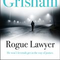Cover Art for 9781473622869, Rogue Lawyer by John Grisham