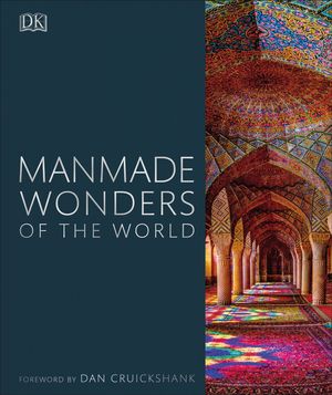 Cover Art for 9780241340714, Manmade Wonders of the World by Dk